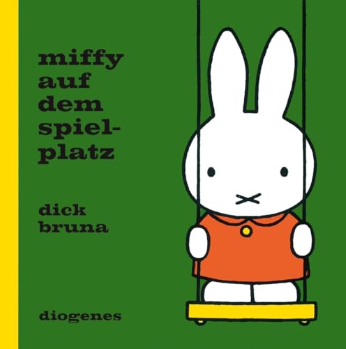 Miffy auf dem Spielplatz (Kinderbücher) von Diogenes Verlag AG